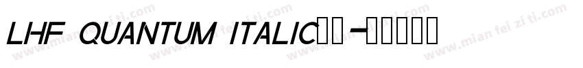 lhf quantum italic字体字体转换